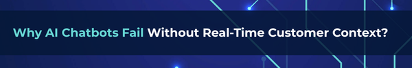 Why AI Chatbots Fail Without Real-Time Customer Context - Join live solution showcase